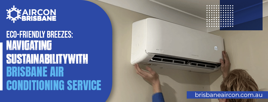 Brisbane Air Conditioning Service