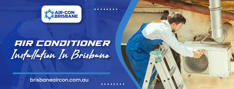 Air Conditioner Installation in Brisbane