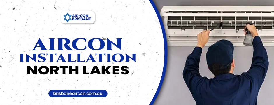 aircon installation north lakes